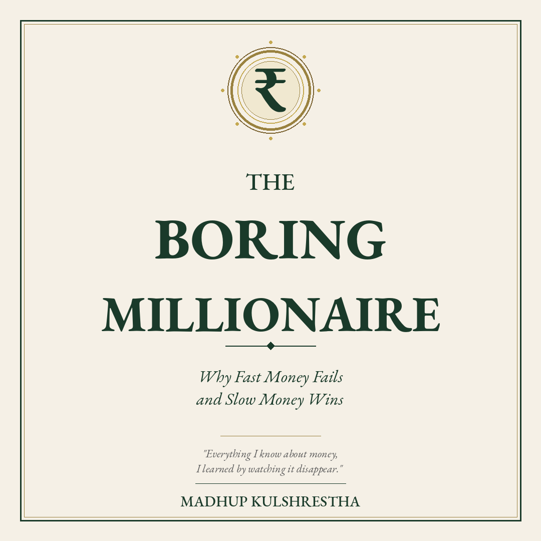 The Boring Millionaire — Why Fast Money Fails and Slow Money Wins